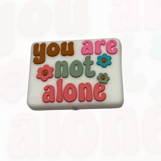 You Are Not Alone